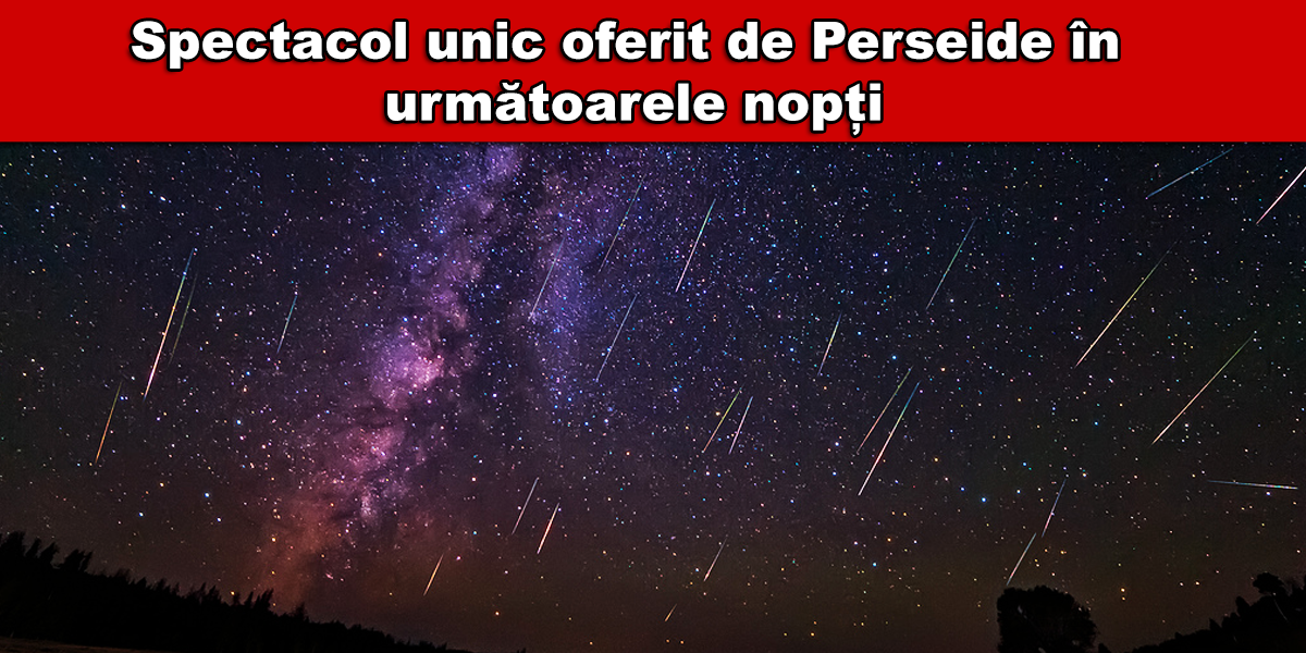 În nopțile următoare Perseidele vor lumina cerul