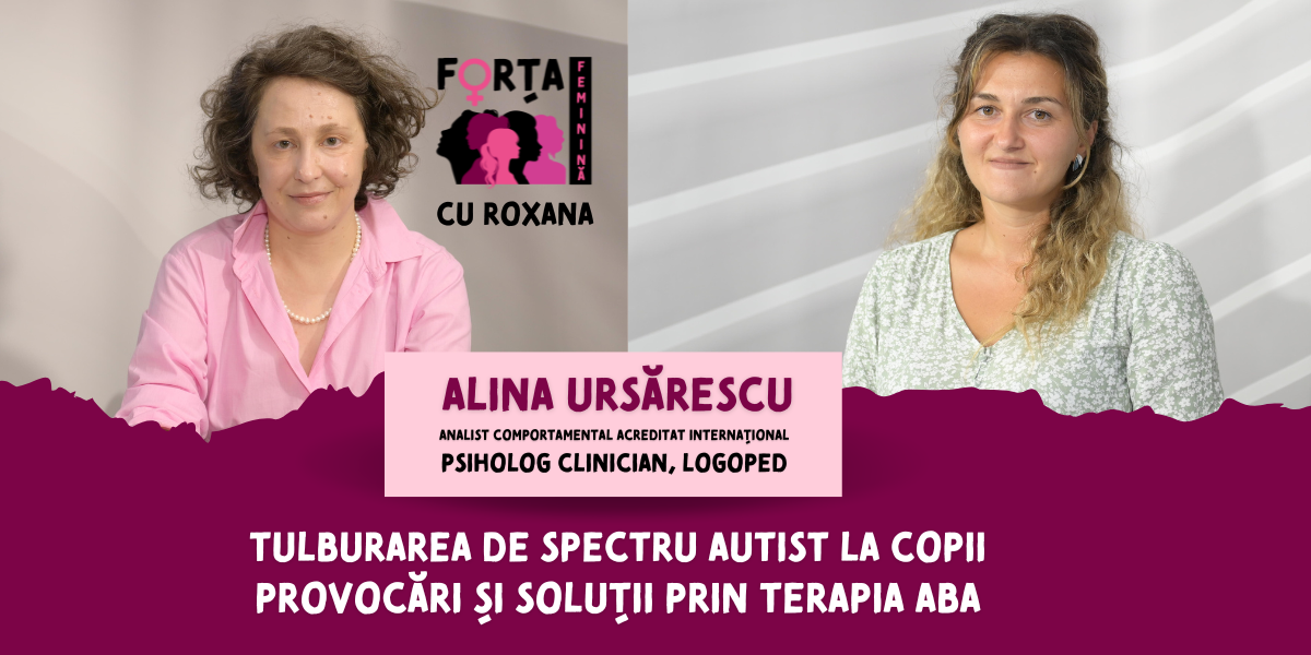 Alina Ursărescu și impactul terapiei ABA în tratarea autismului ©